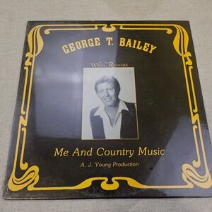 George T Bailey Me And Country Music Vinyl Record Album WR1000 Waco Records